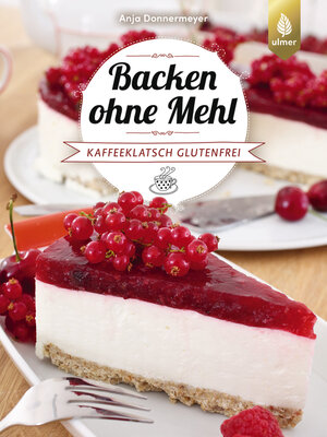cover image of Backen ohne Mehl